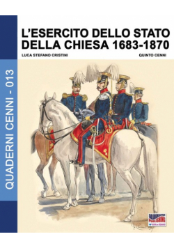 L'esercito dello stato della Chiesa 1683-1870