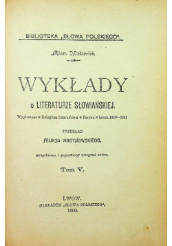 Wykłady o literaturze słowiańskiej tom IV i V 1900 r.