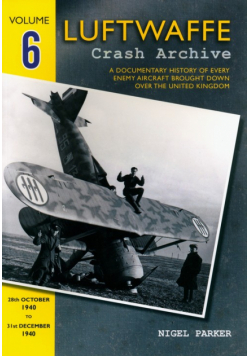 Luftwaffe Crash Archive Volume 6