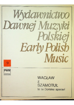 Wydawnictwo Dawnej Muzyki Polskiej Early Polish Music tom 9