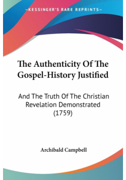 The Authenticity Of The Gospel-History Justified