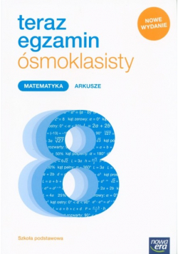 Teraz egzamin ósmoklasisty Matematyka Arkusze