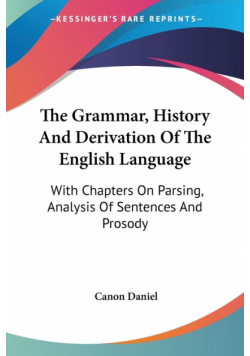 The Grammar, History And Derivation Of The English Language