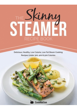 The Skinny Steamer Recipe Book
