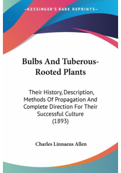 Bulbs And Tuberous-Rooted Plants