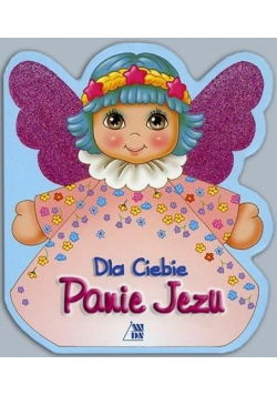 Dla Ciebie Panie Jezu