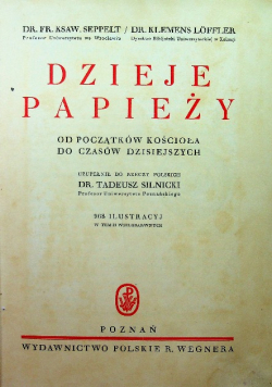 Dzieje Papieży od początków Kościoła do czasów dzisiejszych, 1936r.