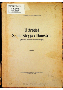 U źródeł Sanu Stryja i Dniestru 1929 r.