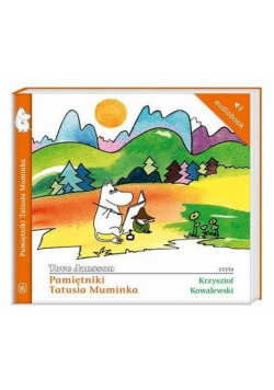 Muminki - Pamiętniki Tatusia Muminka audiobook