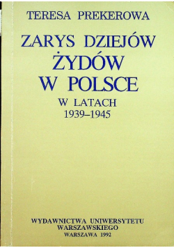 Zarys dziejów Żydów w Polsce w latach 1939 do 1945