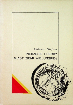 Pieczęcie i herby miast ziemi wieluńskiej