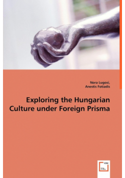 Exploring the Hungarian Culture under Foreign Prisma