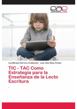 TIC - TAC Como Estrategia para la Enseñanza de la Lecto Escritura