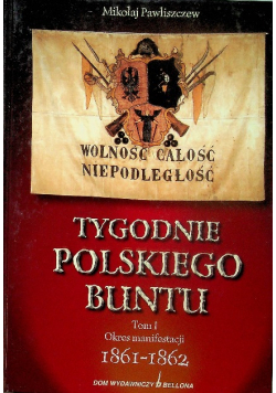 Tygodnie polskiego buntu Tom 1