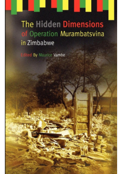 The Hidden Dimensions of Operation Murambatsvina