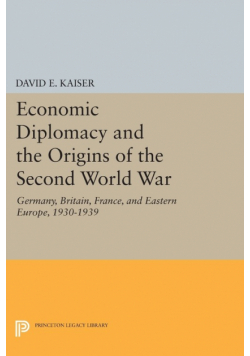 Economic Diplomacy and the Origins of the Second World War