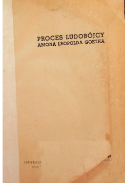 Proces ludobójcy Amona Goetha przed Najwyższym Trybunałem Narodowym 1947 r