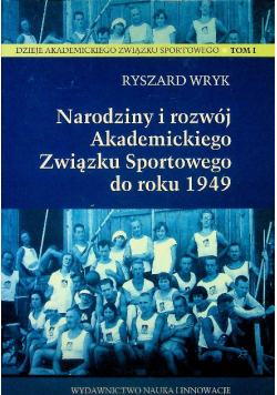 Narodziny i rozwój Akademickiego Związku Sportowego do roku 1949