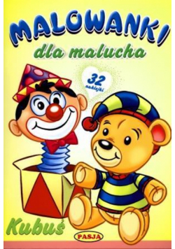 Malowanki dla maluchów. Kubuś   PASJA