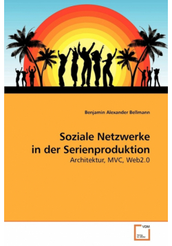 Soziale Netzwerke in der Serienproduktion