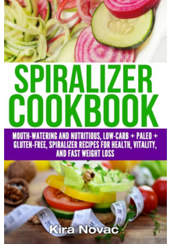Spiralizer Cookbook
