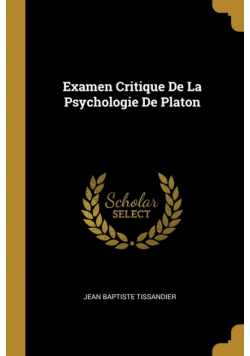 Examen Critique De La Psychologie De Platon