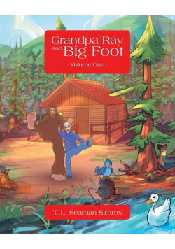 Grandpa Ray and Big Foot Volume One