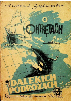 O okrętach i dalekich podróżach 1947 r.