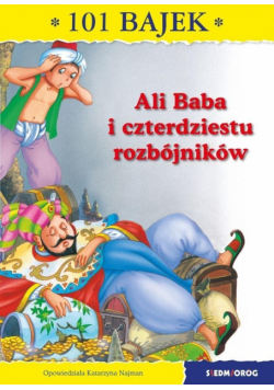 101 bajek. Ali Baba i czterdziestu rozbójników