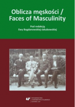 Oblicza męskości Faces of Masculinity