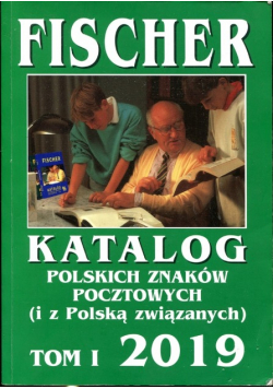 Katalog polskich znaków pocztowych ( i z Polską związanych ) Tom I 2019