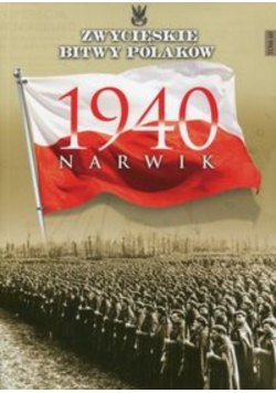 Zwycięskie Bitwy Polaków Narwik 1940