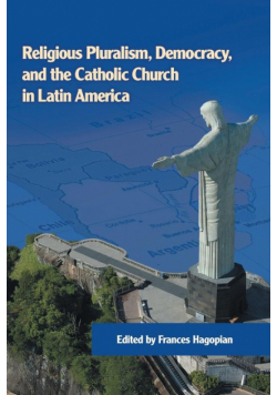 Religious Pluralism, Democracy, and the Catholic Church in Latin America