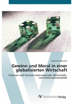 Gewinn und Moral in einer globalisierten Wirtschaft