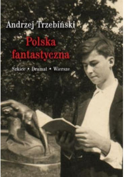 Polska fantastyczna Szkice Dramat Wiersze