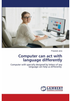 Computer can act with language differently