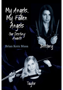 My Angels, My Fallen Angels Our Destiny Awaits