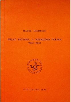 Wielka Brytania a odrodzona Polska 1918 - 1933