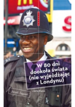 W 80 dni dookoła świata ( nie wyjeżdżając z Londynu )