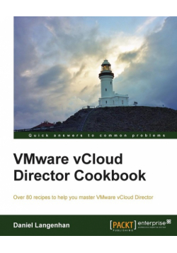 Vmware Vcloud Director Cookbook