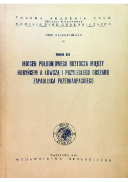 Miocen południowego roztocza między horyńcem a łówczą i przyległego obszaru zapadliska przedkarpackiego