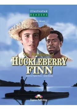 The Adventures of Huckleberry Finn. Reader Level 3