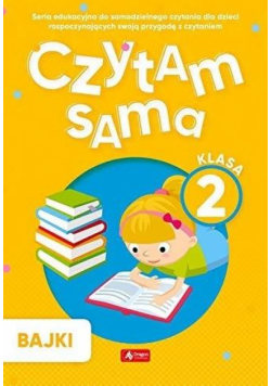 Czytam sama. Klasa 2 Bajki