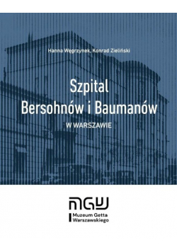 The Bersohn and Bauman Hospital in Warsaw