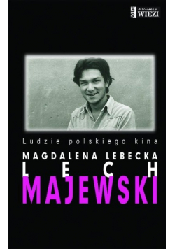 Ludzie Polskiego kina Lech Majewski
