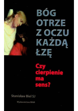 Bóg otrze z oczu każdą łzę