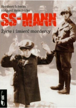 SS - Mann Życie i śmierć mordercy