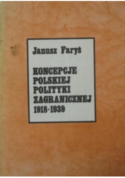 Koncepcje polskiej polityki zagranicznej 1918 1939