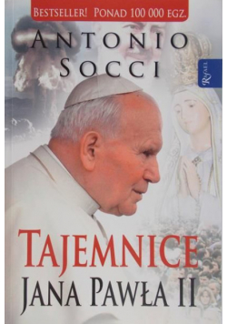 Socci Antonio - Tajemnice Jana Pawła II