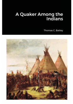 A Quaker Among the Indians
